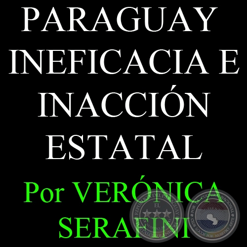 PARAGUAY - INEFICACIA E INACCIN ESTATAL, 2005 - Por VERNICA SERAFINI  