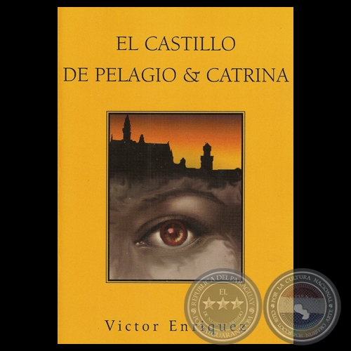 EL CASTILLO DE PELAGIO & CATRINA, 2006 - Novela de VICTOR ENRIQUZ 