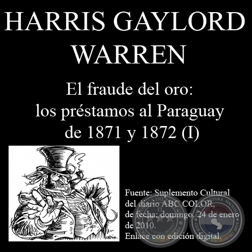 EL FRAUDE DEL ORO; los prstamos al Paraguay de 1871 y 1872 (I)