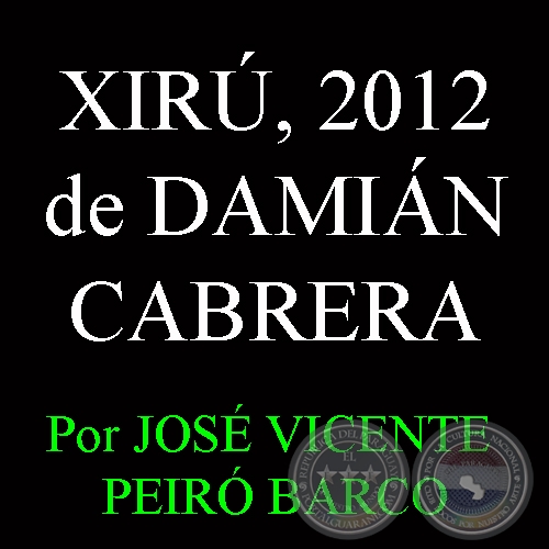 XIR DE DAMIN CABRERA - Por JOS VICENTE PEIR BARCO - Domingo, 15 de Setiembre de 2013