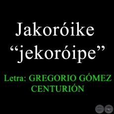 Jakorike jekoripe - POEMARIO EN GUARANI