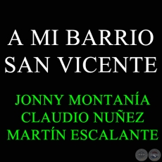 A MI BARRIO SAN VICENTE - MARTN ESCALANTE