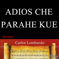 ADIS CHE PARAHE KUE (Partitura) - EMILIANO R. FERNNDEZ