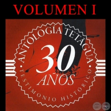 ANTOLOGA TETAGUA - 30 AOS - VOLUMEN I