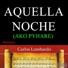 AQUELLA NOCHE / AKO PYHARE (Partitura)