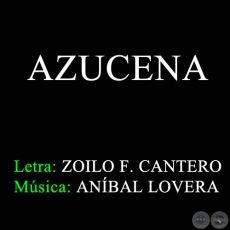 AZUCENA - Letra de ZOILO F. CANTERO 