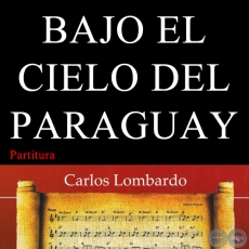 BAJO EL CIELO DEL PARAGUAY (Partitura) - Polca de ANTONIO ORTÍZ MAYANS