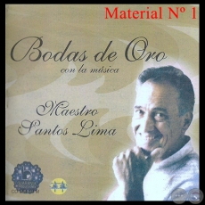 BODAS DE ORO CON LA MSICA - MAESTRO SANTOS LIMA - Material N 1