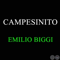 CAMPESINITO - Polca de EMILIO BIGGI