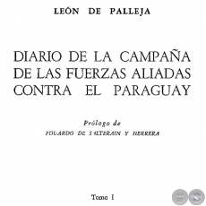 DIARIO DE LA CAMPAA DE LAS FUERZAS ALIADAS CONTRA EL PARAGUAY - TOMO I - Ao 1960