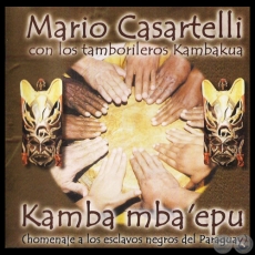 KAMBA MBA'EPU - HOMENAJE A LOS ESCLAVOS NEGROS DEL PARAGUAY - Ao 2000