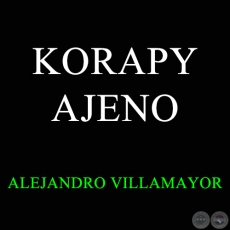 KORAPY AJENO - ALEJANDRO VILLAMAYOR