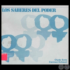 LOS SABERES DEL PODER, 1993 - Por CLYDE SOTO - CARMEN ECHAURI