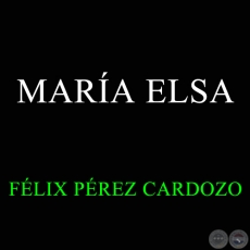 MARA ELSA - FLIX PREZ CARDOZO