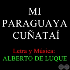 MI PARAGUAYA CUÑATAÍ - ALBERTO DE LUQUE