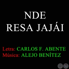 NDE RESA JAJI - Msica de ALEJO BENTEZ