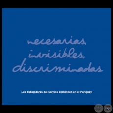 NECESARIAS, INVISIBLES, DISCRIMINADAS - Ao 2005