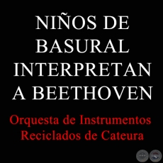 NIOS DE BASURAL INTERPRETAN A BEETHOVEN