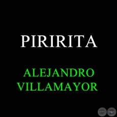 PIRIRITA - ALEJANDRO VILLAMAYOR