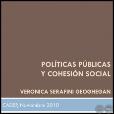 POLTICAS PBLICAS Y COHESIN SOCIAL - VERNICA SERAFINI - Ao 2010