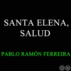 SANTA ELENA, SALUD - Polka de PABLO TOMS ARGUELLO 