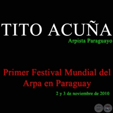 TITO ACUA en el Primer Festival Mundial del Arpa en Paraguay