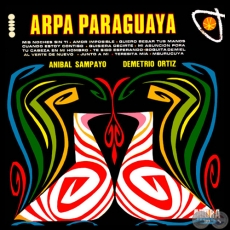 ARPA PARAGUAYA - DEMETRIO ORTZ Y ANBAL SAMPAYO