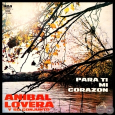 PARA TI MI CORAZN - ANIBAL LOVERA y su Conjunto - Ao 1978