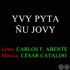 YVY PYTA U JOVY - Letra: CARLOS F. ABENTE