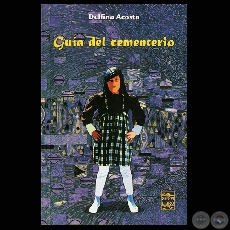  GUA DEL CEMENTERIO - Cuentos de DELFINA ACOSTA - Ao 2009