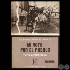 MI VOTO POR EL PUEBLO Y OTROS COMENTARIOS, 1988 - Artículos de ALCIBIADES GONZÁLEZ DELVALLE 