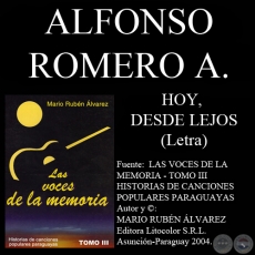 HOY, DESDE LEJOS - Letra : ALFONSO ROMERO ADORNO - Música: MARTÍN ESCALANTE