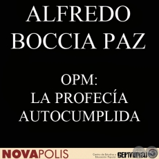 OPM: LA PROFECA AUTOCUMPLIDA (ALFREDO BOCCIA PAZ)