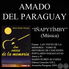 IÑAPYTÎMBY - Letra: ANIANO PARODI - Música: AMADO SARAVIA (AMADO DEL PARAGUAY)