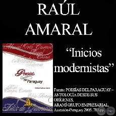 INICIOS MODERNISTAS - LA POESA EN PARAGUAY - Por RAL AMARAL