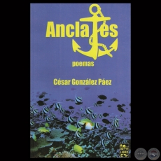 ANCLAJES, 2013 - Poemas de CSAR GONZLEZ PEZ
