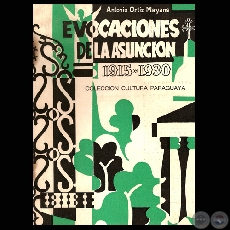 EVOCACIONES DE LA ASUNCIN 1915 - 1930 (ANTONIO ORTIZ MAYANS)