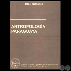 ANTROPOLOGA PARAGUAYA - Obra de IZABEL MALINOWSKI - Volumen 71