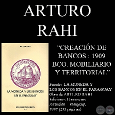 CREACIN DE BANCOS : 1909 - BANCO MOBILIARIO Y TERRITORIAL (Por ARTURO RAHI)