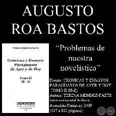 PROBLEMAS DE NUESTRA NOVELISTICA (Ensayo de AUGUSTO ROA BASTOS)