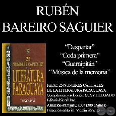 DESPERTAR - GUARNIPITN - MSICA DE LA MEMORIA - Poesas de RUBN BAREIRO SAGUIER 