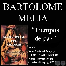 TIEMPOS DE PAZ - Poesa de BARTOLOM MELI LITERAS