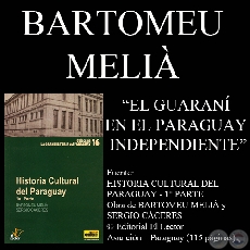 EL GUARAN EN EL PARAGUAY INDEPENDIENTE - Por BARTOMEU MELI