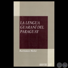 LA LENGUA GUARAN DEL PARAGUAY - Por BARTOMEU MELI