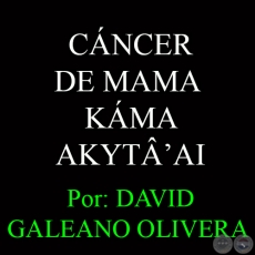 19 de OCTUBRE: CNCER DE MAMA  KMA AKYTAI - Ohai Guaranme: DAVID GALEANO OLIVERA
