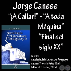 ¡A CALLAR!, A TODA MAQUINA y FINAL DEL SIGLO 20 - Poesías de JORGE CANESE