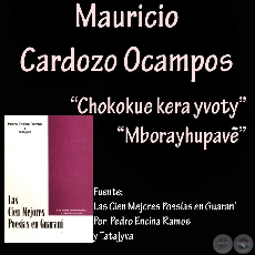 CHOKOKUE KERA YVOTY y MBORAYHUPAVẼ - De: Las Cien Mejores Poesías en Guarani