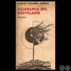 GUARANIA DEL DESVELADO - Poemario de CARLOS VILLAGRA MARSAL