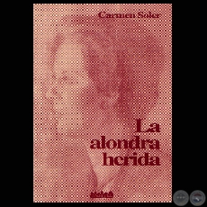 LA ALONDRA HERIDA - Seleccin de poesas de CARMEN SOLER - Ao 1955 