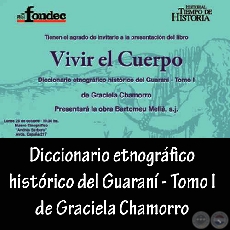 DICCIONARIO ETNOGRFICO HISTRICO DEL GUARAN - TOMO I - Por GRACIELA CHAMORRO - Ao 2009